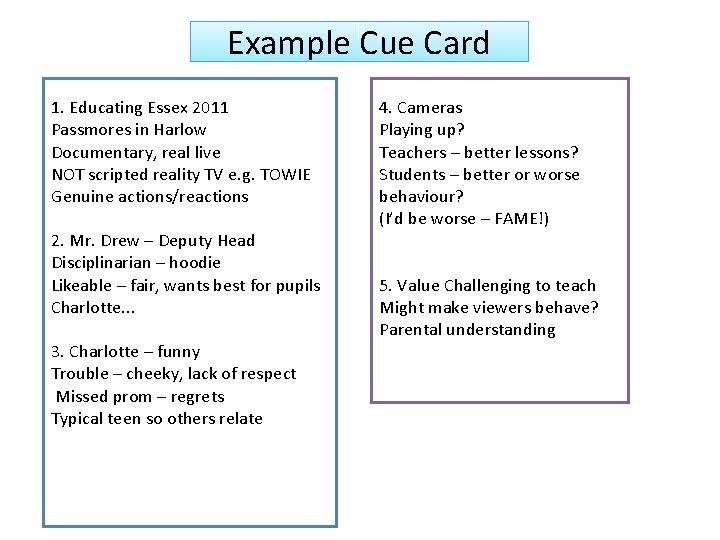 Example Cue Card 1. Educating Essex 2011 Passmores in Harlow Documentary, real live NOT