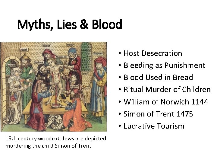 Myths, Lies & Blood • Host Desecration • Bleeding as Punishment • Blood Used