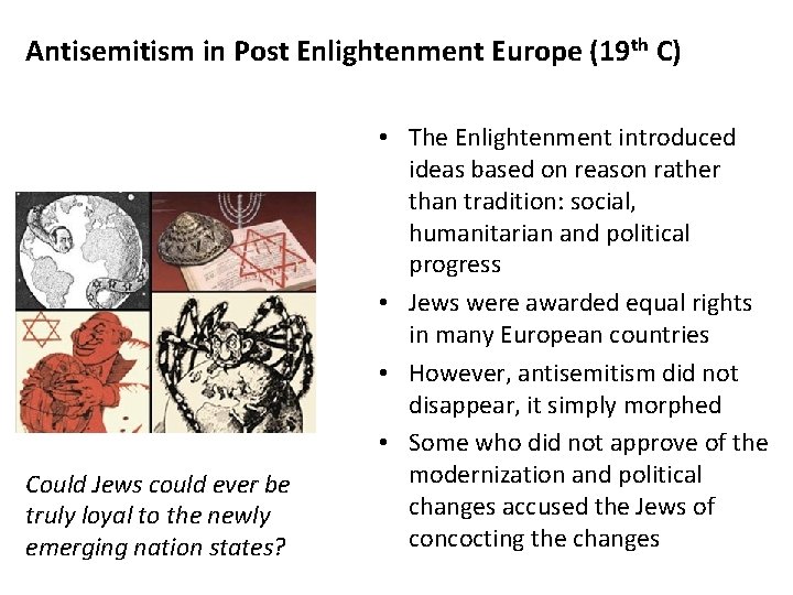 Antisemitism in Post Enlightenment Europe (19 th C) Could Jews could ever be truly