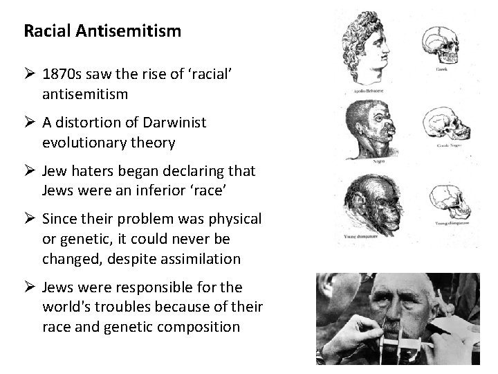 Racial Antisemitism Ø 1870 s saw the rise of ‘racial’ antisemitism Ø A distortion