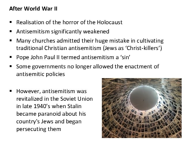 After World War II § Realisation of the horror of the Holocaust § Antisemitism