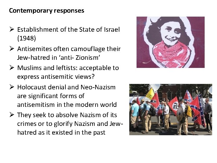 Contemporary responses Ø Establishment of the State of Israel (1948) Ø Antisemites often camouflage