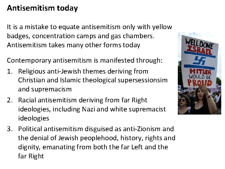 Antisemitism today It is a mistake to equate antisemitism only with yellow badges, concentration