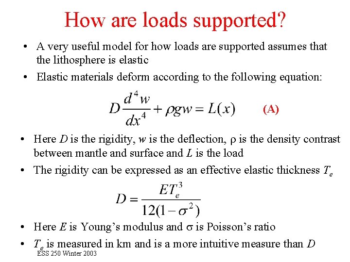 How are loads supported? • A very useful model for how loads are supported