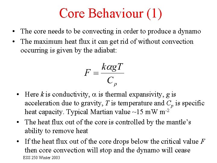 Core Behaviour (1) • The core needs to be convecting in order to produce