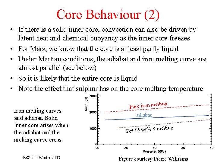 Core Behaviour (2) • If there is a solid inner core, convection can also