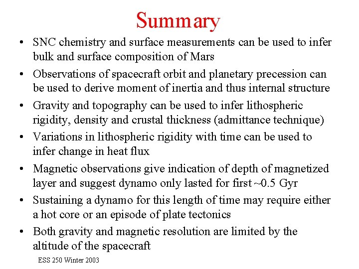 Summary • SNC chemistry and surface measurements can be used to infer bulk and