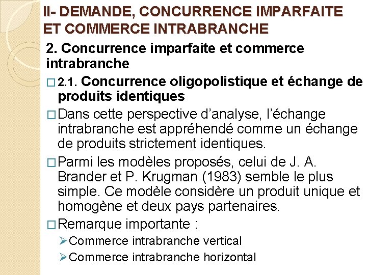 II- DEMANDE, CONCURRENCE IMPARFAITE ET COMMERCE INTRABRANCHE 2. Concurrence imparfaite et commerce intrabranche �