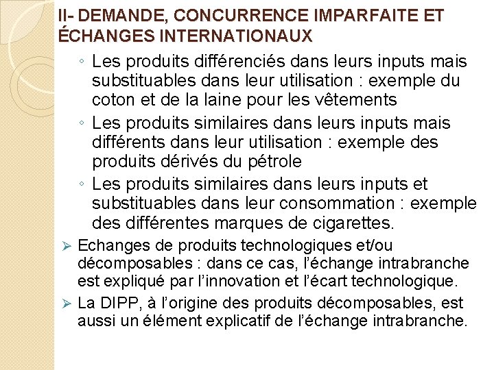 II- DEMANDE, CONCURRENCE IMPARFAITE ET ÉCHANGES INTERNATIONAUX ◦ Les produits différenciés dans leurs inputs