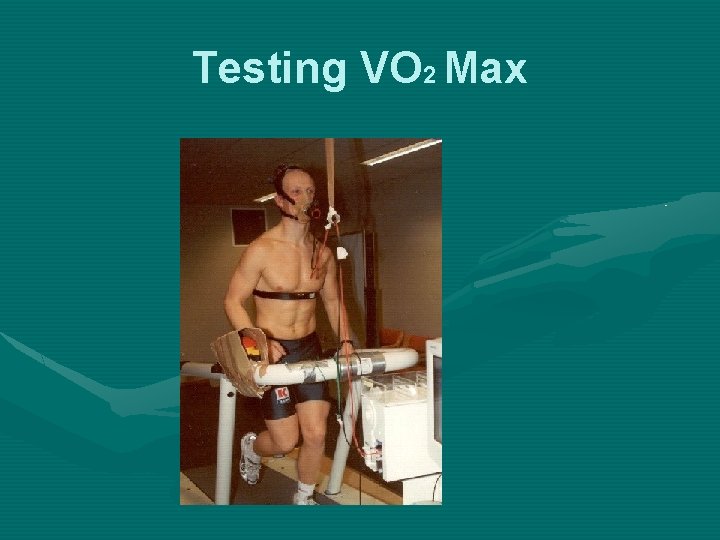 Testing VO 2 Max 