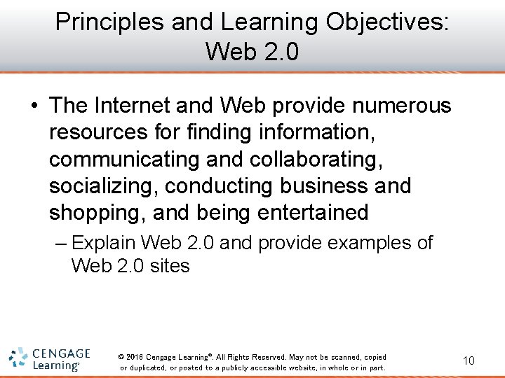 Principles and Learning Objectives: Web 2. 0 • The Internet and Web provide numerous