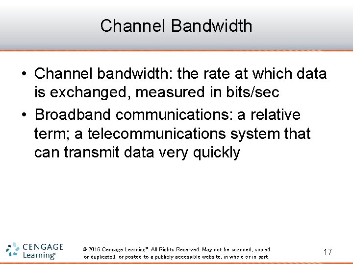 Channel Bandwidth • Channel bandwidth: the rate at which data is exchanged, measured in