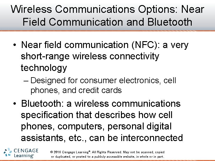Wireless Communications Options: Near Field Communication and Bluetooth • Near field communication (NFC): a