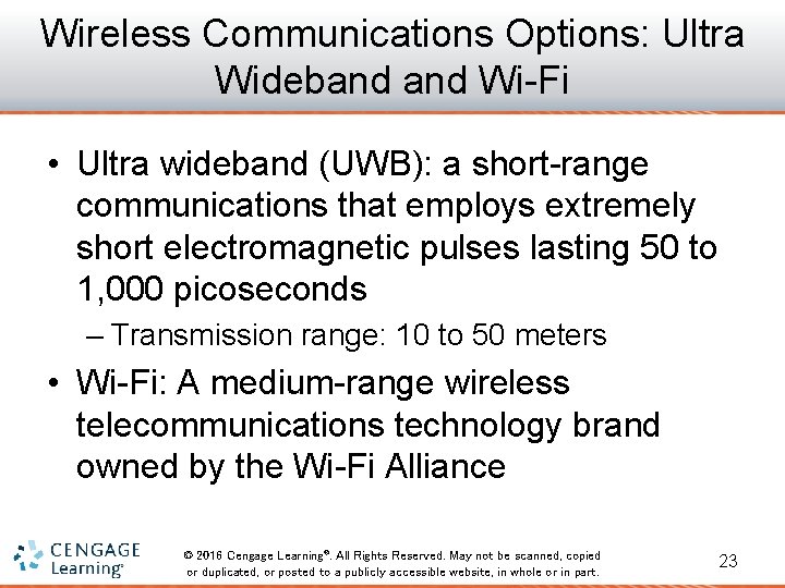 Wireless Communications Options: Ultra Wideband Wi-Fi • Ultra wideband (UWB): a short-range communications that