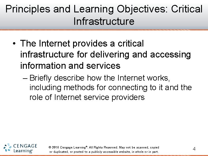 Principles and Learning Objectives: Critical Infrastructure • The Internet provides a critical infrastructure for