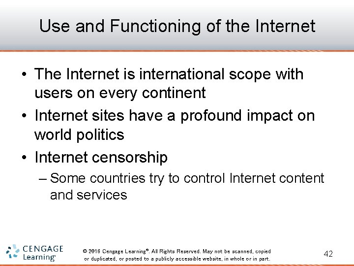 Use and Functioning of the Internet • The Internet is international scope with users