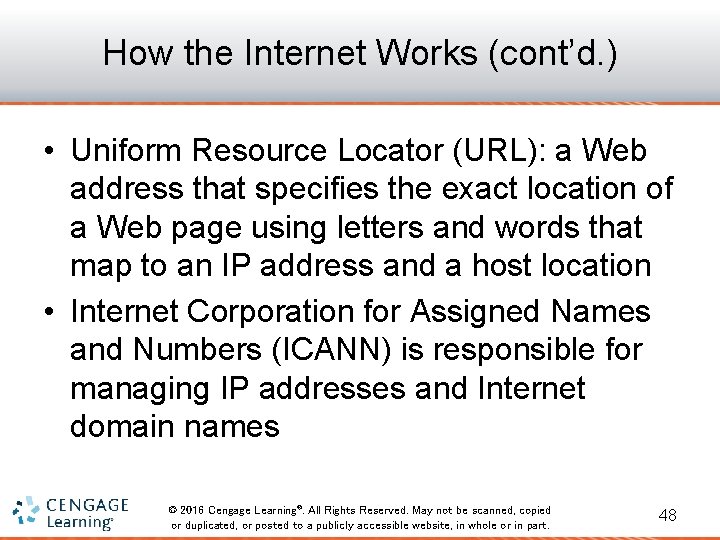 How the Internet Works (cont’d. ) • Uniform Resource Locator (URL): a Web address