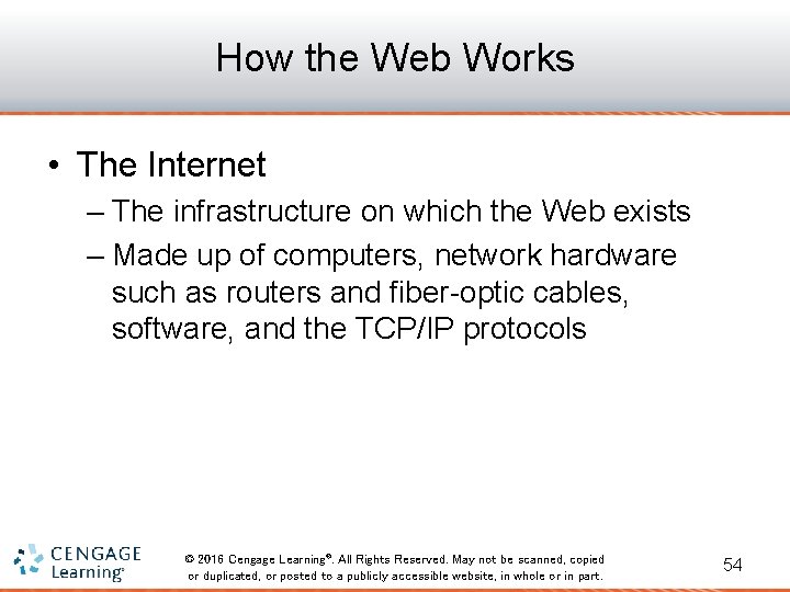 How the Web Works • The Internet – The infrastructure on which the Web