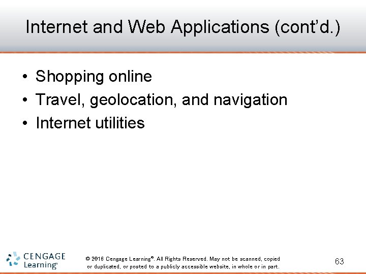 Internet and Web Applications (cont’d. ) • Shopping online • Travel, geolocation, and navigation