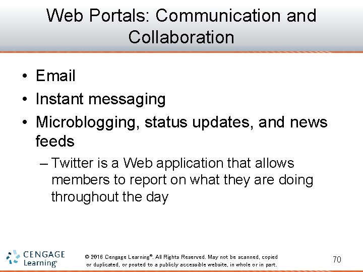 Web Portals: Communication and Collaboration • Email • Instant messaging • Microblogging, status updates,
