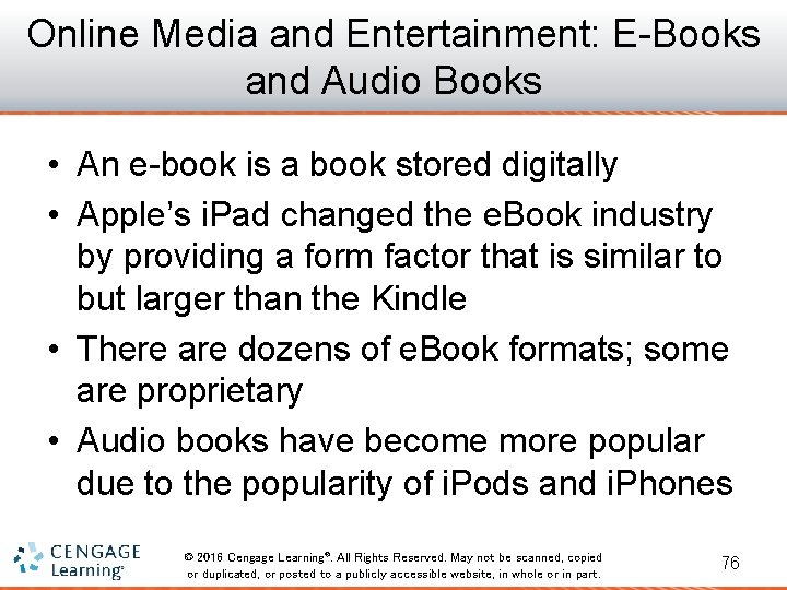 Online Media and Entertainment: E-Books and Audio Books • An e-book is a book