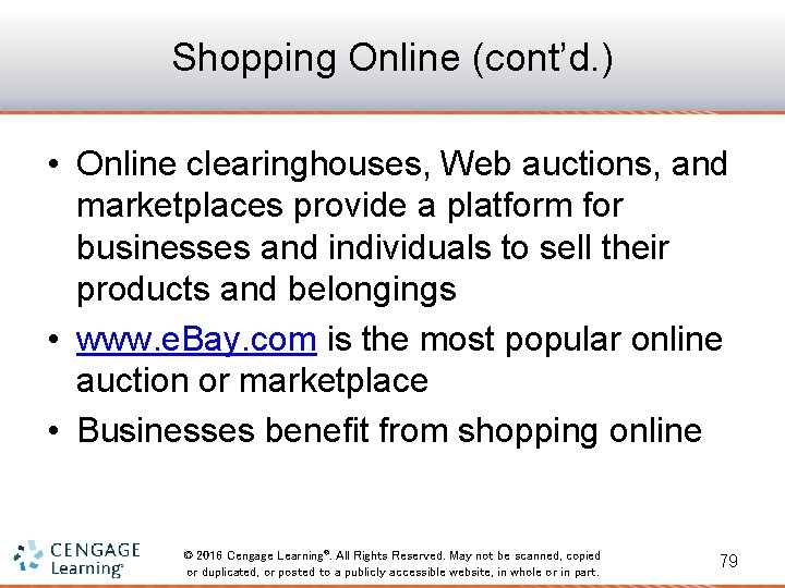 Shopping Online (cont’d. ) • Online clearinghouses, Web auctions, and marketplaces provide a platform