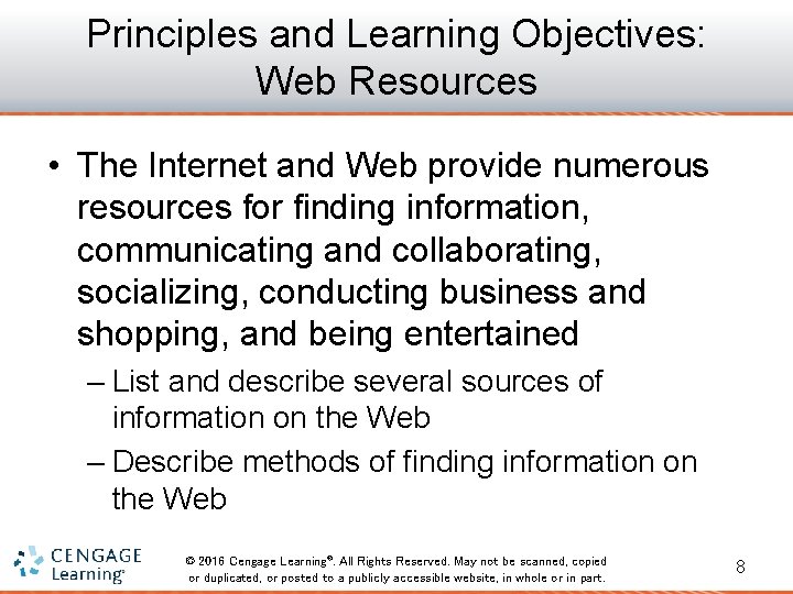 Principles and Learning Objectives: Web Resources • The Internet and Web provide numerous resources