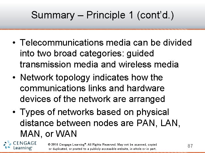 Summary – Principle 1 (cont’d. ) • Telecommunications media can be divided into two