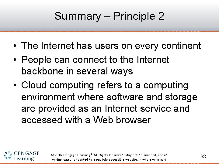 Summary – Principle 2 • The Internet has users on every continent • People