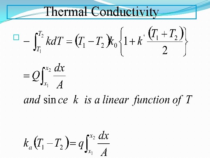 Thermal Conductivity � 