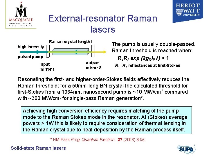 External-resonator Raman lasers Raman crystal length l high intensity pulsed pump input mirror 1 External-resonator Raman lasers Raman crystal length l high intensity pulsed pump input mirror 1