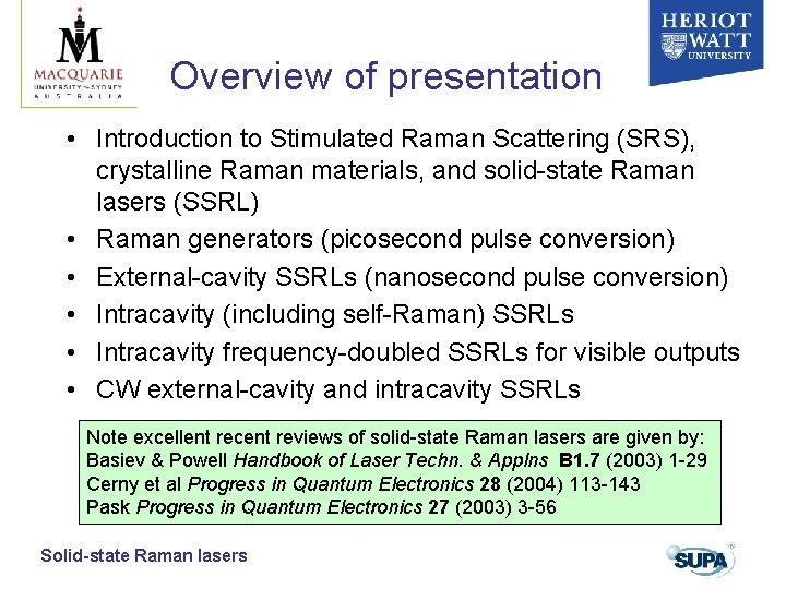 Overview of presentation • Introduction to Stimulated Raman Scattering (SRS), crystalline Raman materials, and Overview of presentation • Introduction to Stimulated Raman Scattering (SRS), crystalline Raman materials, and