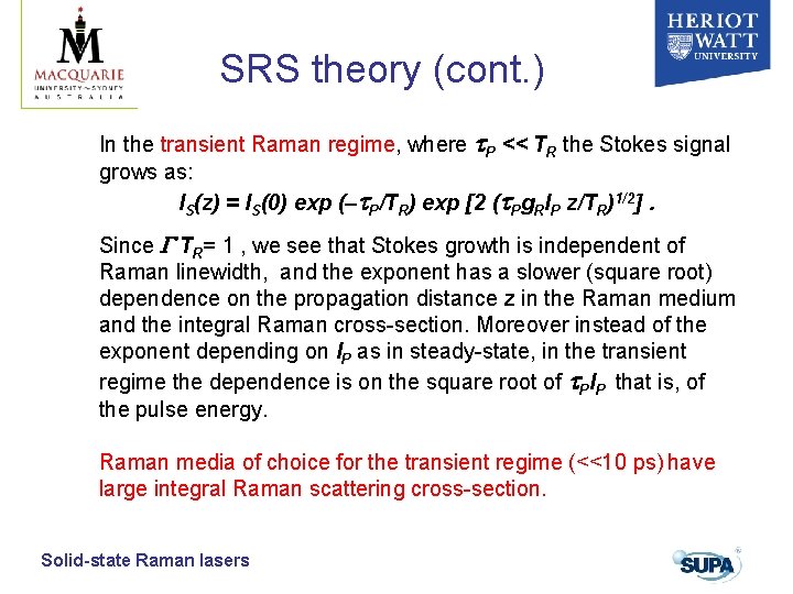 SRS theory (cont. ) In the transient Raman regime, where t. P << TR SRS theory (cont. ) In the transient Raman regime, where t. P << TR