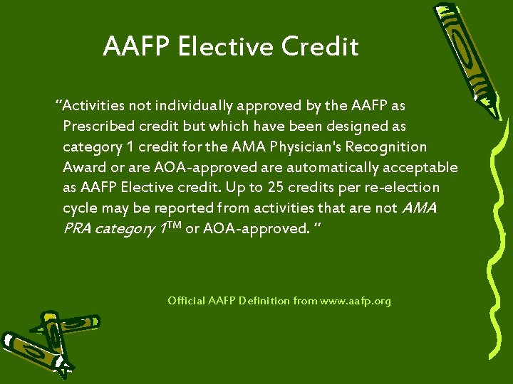 AAFP Elective Credit “Activities not individually approved by the AAFP as Prescribed credit but
