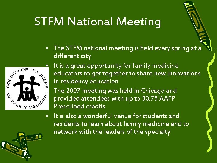 STFM National Meeting • The STFM national meeting is held every spring at a