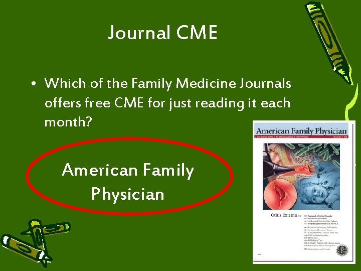 Journal CME • Which of the Family Medicine Journals offers free CME for just