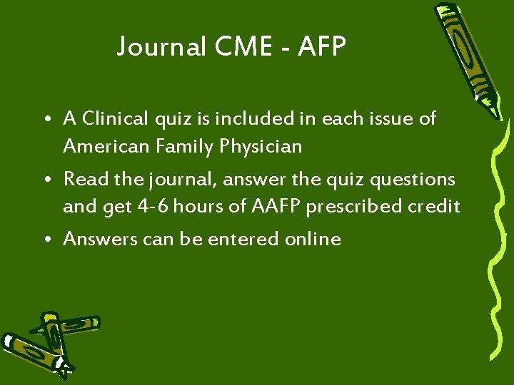 Journal CME - AFP • A Clinical quiz is included in each issue of