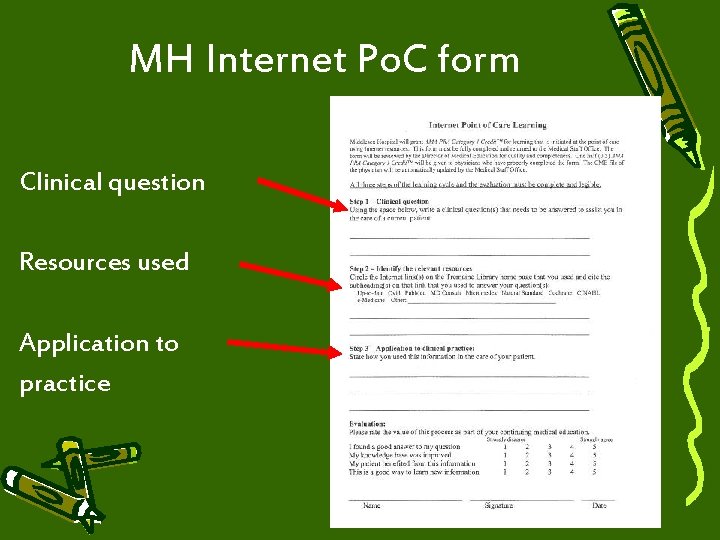 MH Internet Po. C form Clinical question Resources used Application to practice 