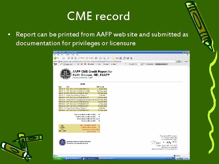 CME record • Report can be printed from AAFP web site and submitted as