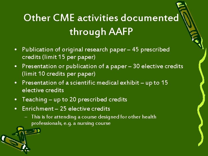 Other CME activities documented through AAFP • Publication of original research paper – 45