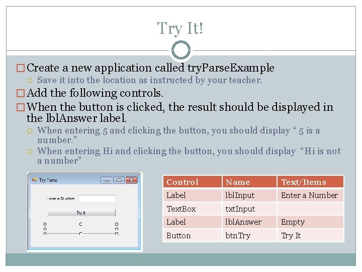 Try It! � Create a new application called try. Parse. Example Save it into