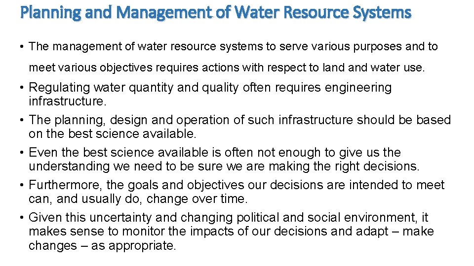 Planning and Management of Water Resource Systems • The management of water resource systems