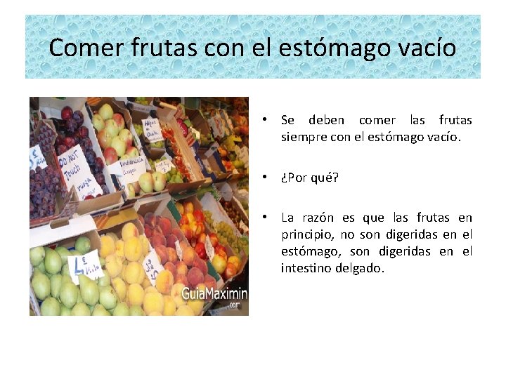 Comer frutas con el estómago vacío • Se deben comer las frutas siempre con