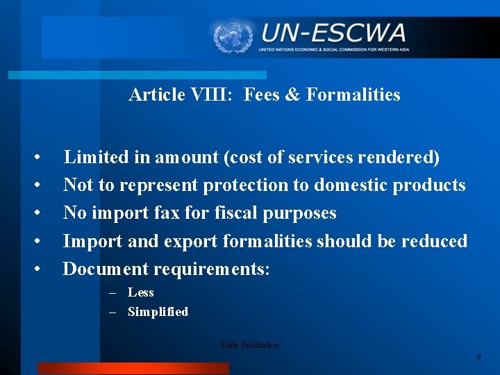Article VIII: Fees & Formalities • • • Limited in amount (cost of services