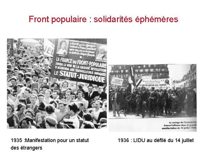 Front populaire : solidarités éphémères 1935 : Manifestation pour un statut 1936 : LIDU