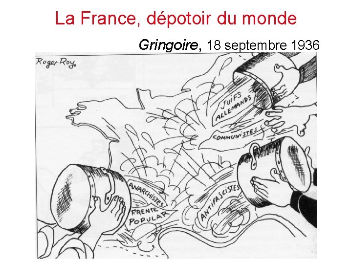La France, dépotoir du monde Gringoire, 18 septembre 1936 