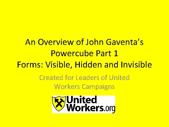 An Overview of John Gaventa’s Powercube Part 1 Forms: Visible, Hidden and Invisible Created