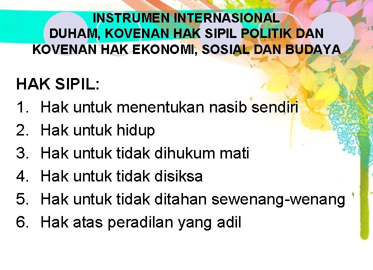 INSTRUMEN INTERNASIONAL DUHAM, KOVENAN HAK SIPIL POLITIK DAN KOVENAN HAK EKONOMI, SOSIAL DAN BUDAYA INSTRUMEN INTERNASIONAL DUHAM, KOVENAN HAK SIPIL POLITIK DAN KOVENAN HAK EKONOMI, SOSIAL DAN BUDAYA