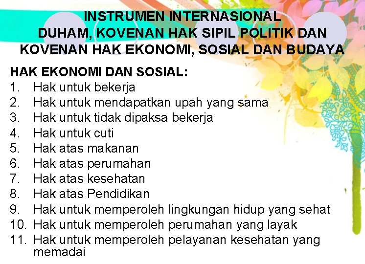 INSTRUMEN INTERNASIONAL DUHAM, KOVENAN HAK SIPIL POLITIK DAN KOVENAN HAK EKONOMI, SOSIAL DAN BUDAYA INSTRUMEN INTERNASIONAL DUHAM, KOVENAN HAK SIPIL POLITIK DAN KOVENAN HAK EKONOMI, SOSIAL DAN BUDAYA