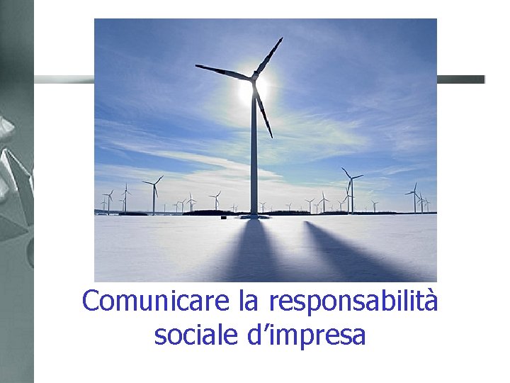 Comunicare la responsabilità sociale d’impresa 